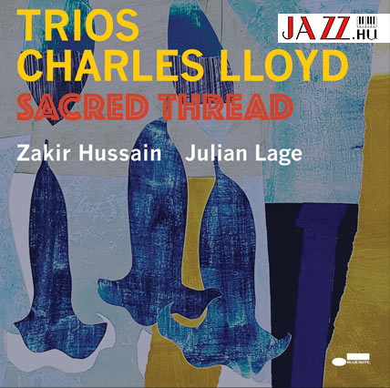 Charles Lloyd Sacred Thread Trio