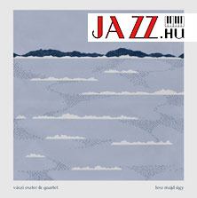 Váczi Eszter Quartet – Lesz majd úgy (VEQ)