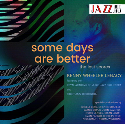 Kenny Wheeler Legacy: Some Days Are Better – The lost scores