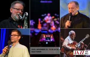 Jazz Tansz&eacute;k-&uuml;nnep a Zeneakad&eacute;mi&aacute;n &ndash; Borb&eacute;ly Mih&aacute;ly, Binder K&aacute;roly, Bacs&oacute; Krist&oacute;f &eacute;s L&aacute;szl&oacute; Attila