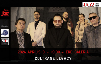 Érdi Jazz Klub: Coltrane Legacy az Érdi Galériában