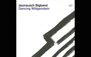 Jazzrausch Bigband – Dancing Wittgenstein