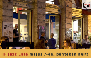 Az iF Jazz Café pénteken nyit – hallgasd élőben a koncerteket