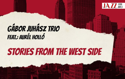 Stories from the West Side - Juhász Gábor legújabb lemezalbuma