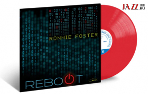 Ronnie Foster – Reboot   //   A Hammond varázsa ma is él