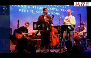 Harm&oacute;nia Jazzműhely bemutatja: Bacs&oacute; Krist&oacute;f - Fekete-Kov&aacute;cs Korn&eacute;l Quintet