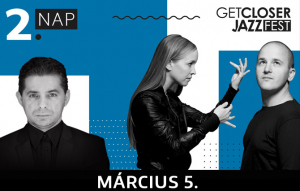 GetCloser JazzFest &ndash; Harcsa Veronika - Gy&eacute;m&aacute;nt B&aacute;lint interj&uacute;