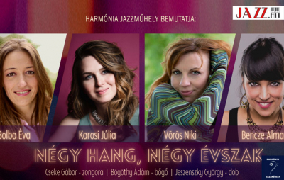 Harmónia Jazzműhely bemutatja: &quot;Négy Évszak&quot;/ &quot;The Four Seasons&quot;