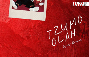 Tzumo Olah – Gypsy Dreams