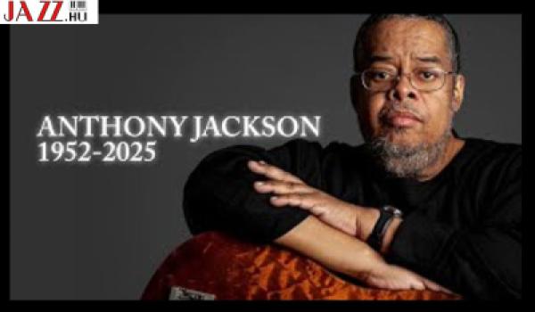 ANTHONY JACKSON * 1952. június 23. – 2025. október 19. *