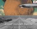 Válasz / Barcza Horváth József – The Sky Beyond The Glass