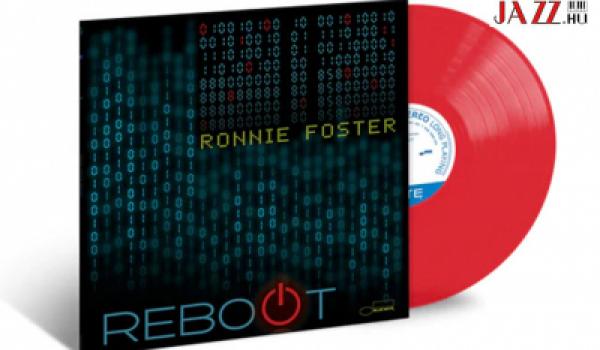 Ronnie Foster – Reboot   //   A Hammond varázsa ma is él